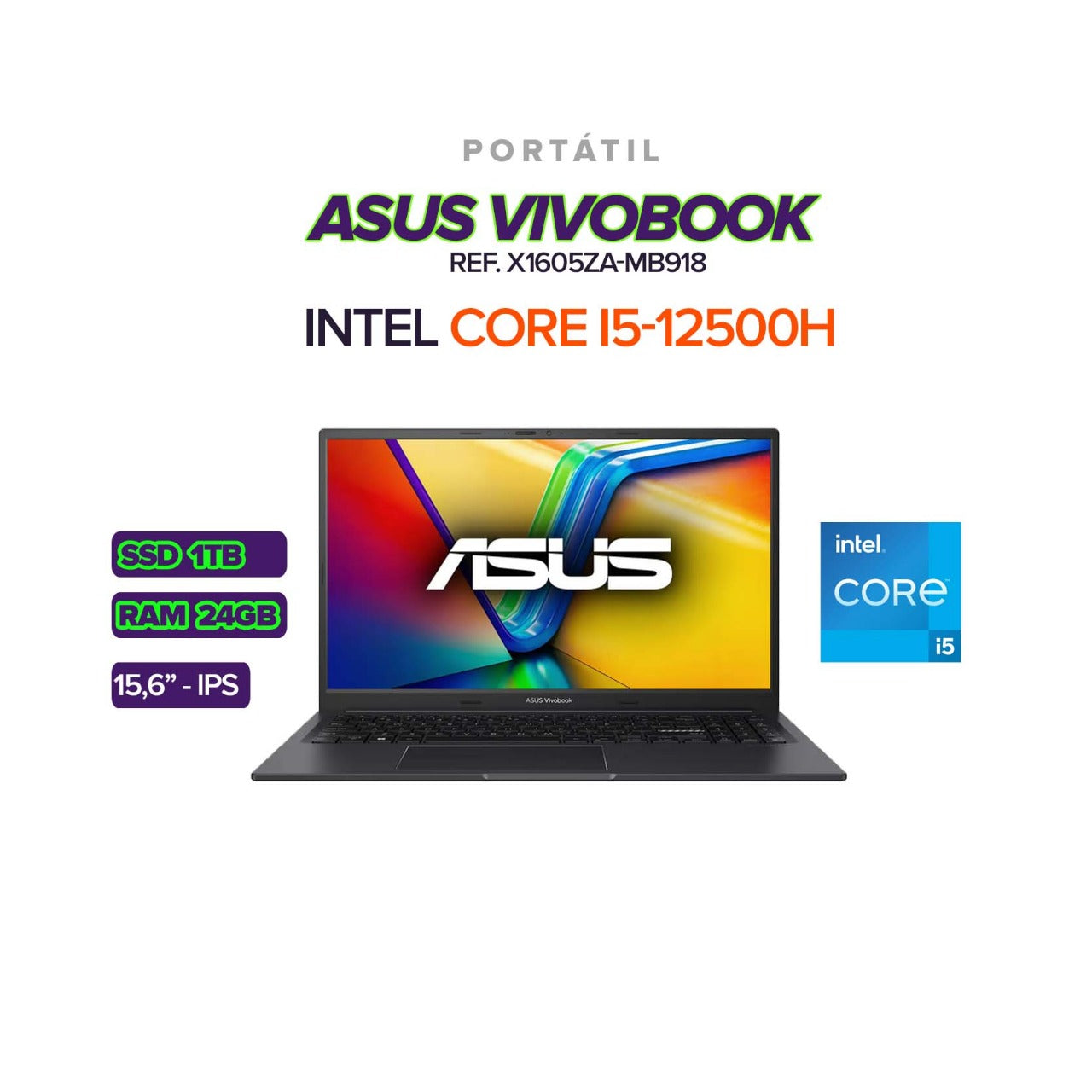 PORTATIL ASUS X1605Z CI5-12500H / 15.6" / 24GB DDR4 / 1TBGB SSD