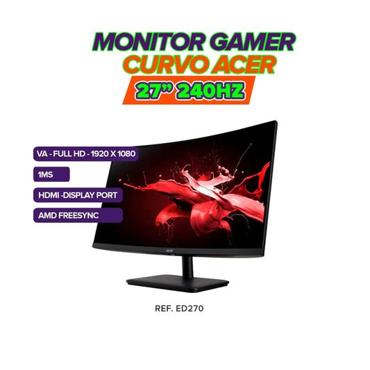 MONITOR ACER CURVE ED270 27FHD - VA 240HZ 1MS AMD FREESYNC HDR10